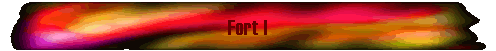 Fort I